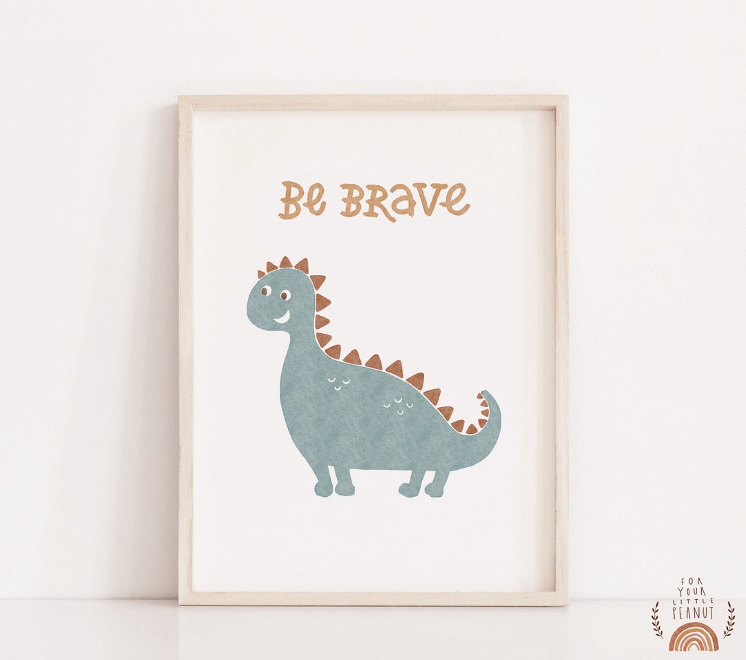 Dinosaur Nursery Poster | "be Brave" Kids Room Art (digital Print - Etsy