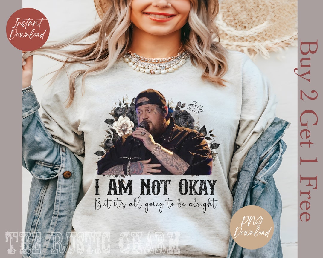 I Am Not Okay PNG, Jelly Roll PNG, Jelly Roll Lyrics, Jelly Roll ...
