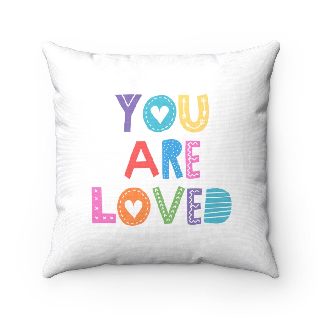You Are Loved Pillow Cover Quote, Pillowcase Nursery, Throw Pillowcase