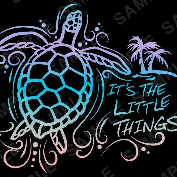 Sea Turtle It's the Little Things palm tree wave svg clipart beach life salt life tropical ocean sunshine paradise vector instant download