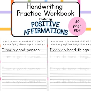 May include: A handwriting practice workbook featuring positive affirmations. The cover includes the title and a pink circle with "50 page PDF". Inside, there are writing practice pages with lines and affirmations like "I am a good person."