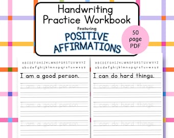 May include: A handwriting practice workbook featuring positive affirmations with a 50 page PDF label. The pages display the alphabet in uppercase and lowercase letters above lines with the phrases I am a good person and I can do hard things.