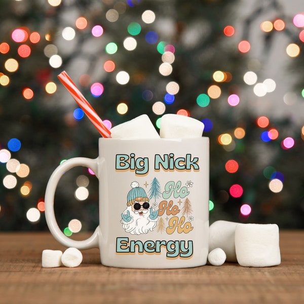Big Nick Energy Coffee Mug 11 and 15 Ounce Options | Christmas Gift | Christmas Coffee Mug | Hot Beverage Mug | Custom Gift | Funny Gift