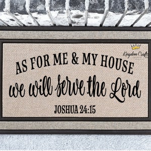 Joshua 24:15/door mat/Doormat/ Christian Door Mat/Front Door Mat /As For Me And My House/Welcome Mat, /Housewarming/Family Mat/Religious Mat