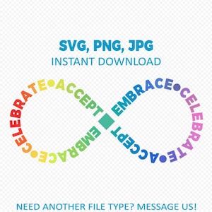 Autism Acceptance Rainbow Infinity Symbol - Autism SVG PNG Cut Files Instant Download - Accept Embrace Celebrate Autism and Neurodiversity