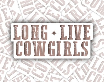 Long Live Cowgirls Sticker | Western Glossy Vinyl Decal