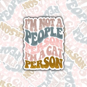I&#39;m not a people person I&#39;m a cat person Sticker ⎮ Funny cat sticker ⎮ Laptop Sticker ⎮ Funny Cat Mom Sticker ⎮ Marissaddesigns
