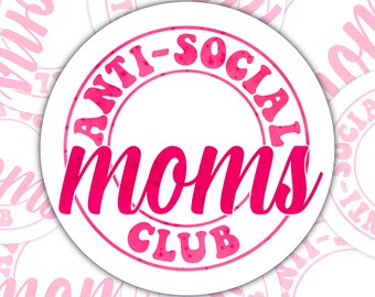 Anti Social Moms Club Sticker, Water Bottle Decal