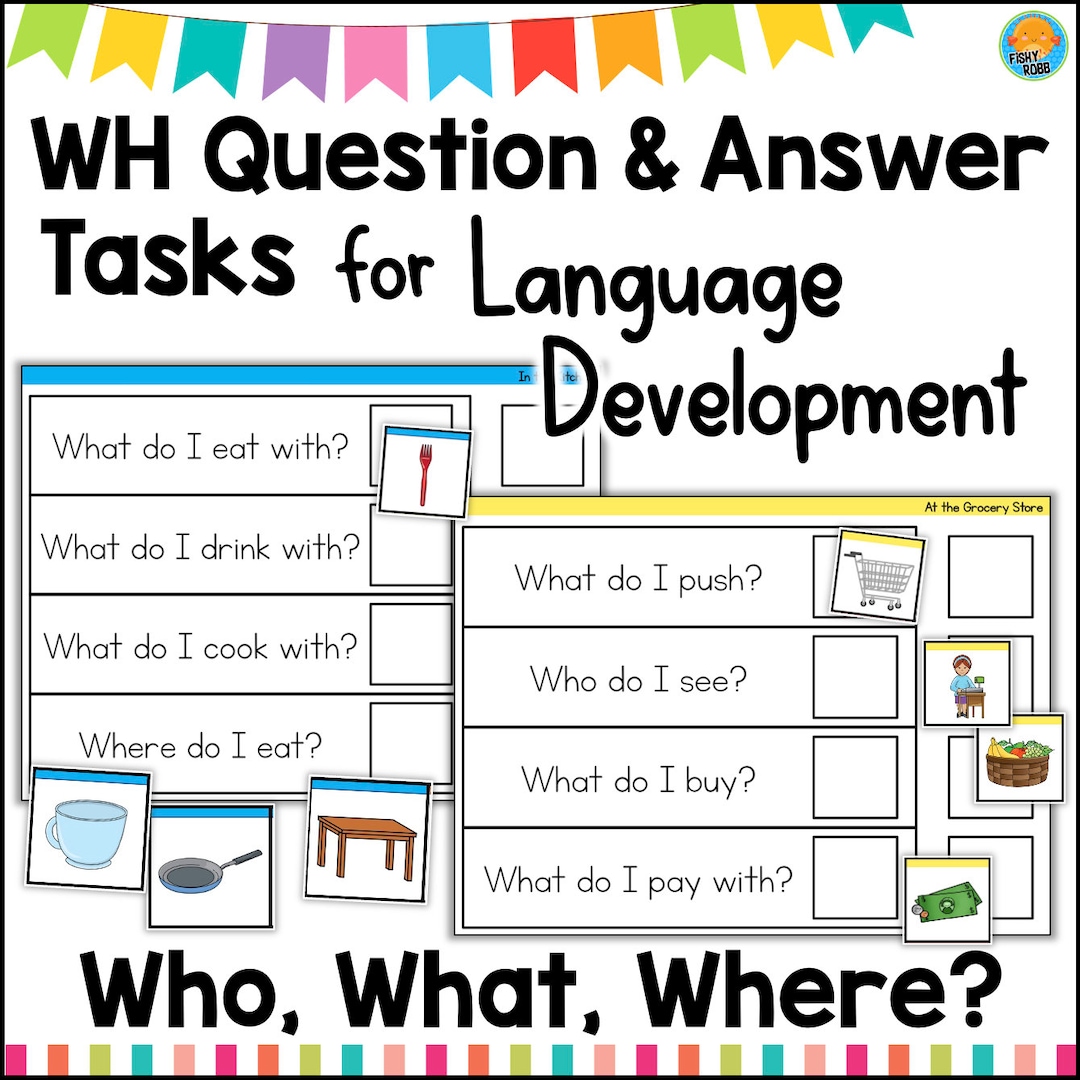 Answering WH Questions Who What Where Question & Answer Tasks for