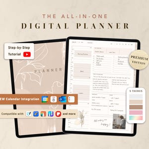 May include: Two digital planners are displayed, showcasing a beige floral design and a detailed daily schedule. The text "THE ALL-IN-ONE DIGITAL PLANNER" is at the top. Additional text includes "Step-by-Step Tutorial", "NEW Calendar Integration", and "PREMIUM EDITION".