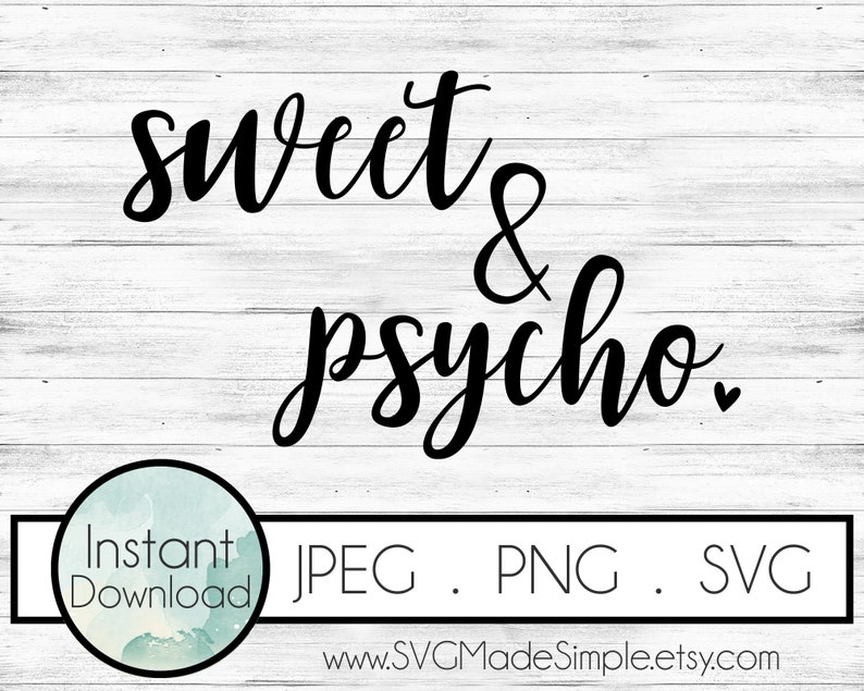 Download Sweet and Psycho SVG for Commercial Use Sarcastic SVG cut ...