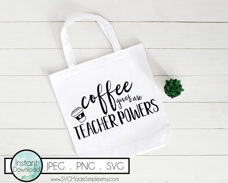 Download Coffee gives me Teacher Powers SVG for Commercial Use and | Etsy