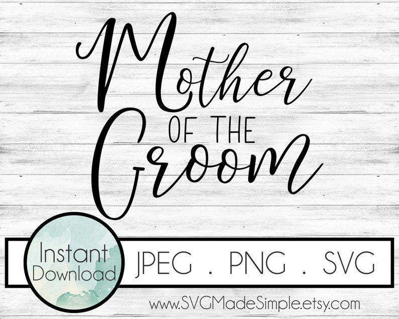 Free Free Mother Of Groom Svg 339 SVG PNG EPS DXF File