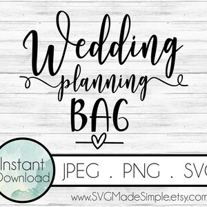 Wedding Planning Bag SVG for Commercial Use and Instant Download, Wedding SVG cut file for Cricut and Silhouette, Wedding Gift, Bride Gift image 2