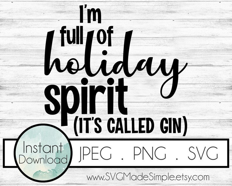 Download Holiday Spirit It's called Gin SVG Commercial Use | Etsy