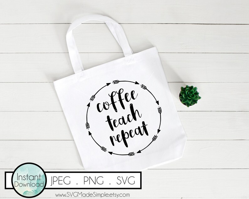Free Free Coffee Teach Repeat Svg 404 SVG PNG EPS DXF File