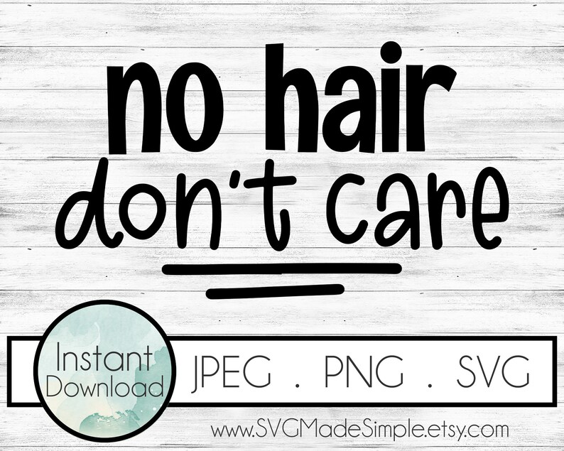 No Hair don't care SVG for Commercial Use Baby SVG cut | Etsy