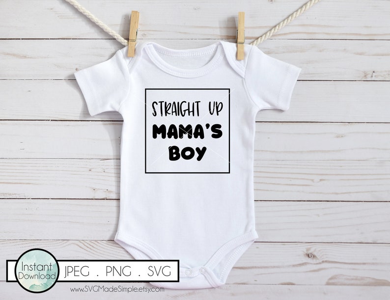 Download Straight Up Mama's Boy SVG for Commercial Use and Instant ...