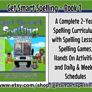 May include: A colorful book cover for "Get Smart Spelling - Book 1" features a school bus with animal characters. Text includes "A Complete 2-Year Spelling Curriculum" and "Easy to Teach and Learn Spelling Lessons." The Etsy shop URL is also visible.