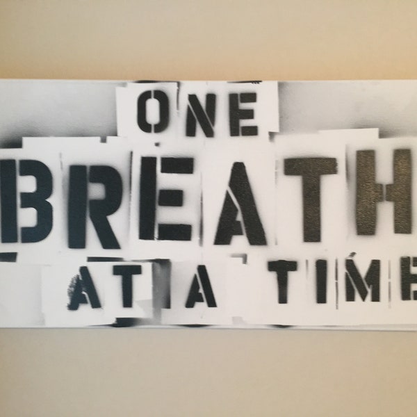 One Breath at a Time.  Wall Art