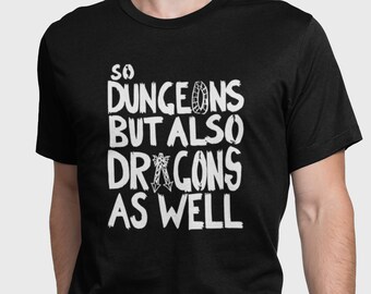 DUNGEONS but also DRAGONS Unisex Tee | Gamer Gifts | Dnd Shirt | RPG Gift