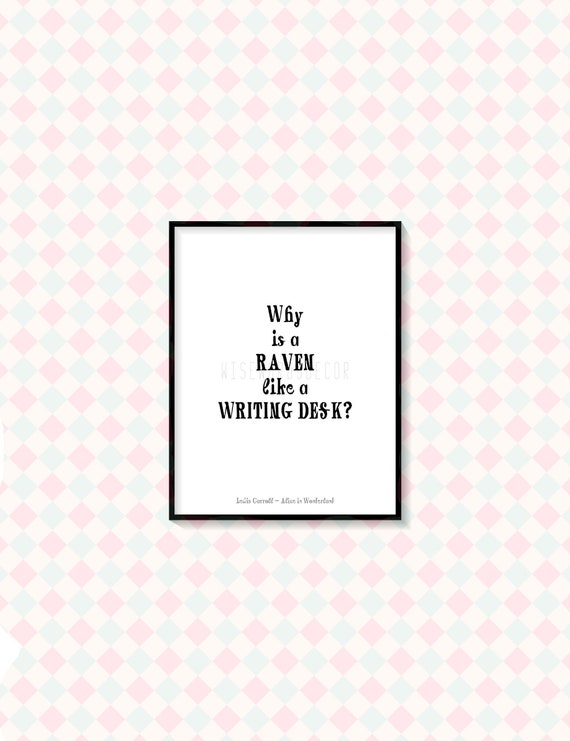 Alice In Wonderland Quote Raven Like A Writing Desk Lewis Etsy
