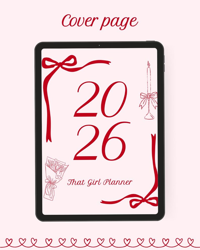May include: A digital planner cover page for 2026, featuring red text and illustrations on a tablet. The design includes a ribbon border, a bouquet, a candle, and the text "That Girl Planner."