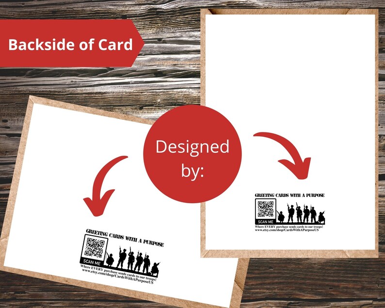 May include: The back of a greeting card with a QR code and the text "Greeting Cards with a Purpose: Scan Me. Where EVERY purchase sends cards to our troops! www.etsy.com/shop/CardsWithAPurposeUS"