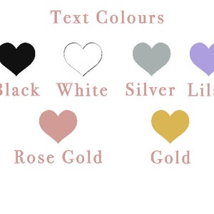 May include: A color chart titled Text Colours featuring six heart icons in black, white, silver, lilac, rose gold, and gold. Each heart is labeled with its corresponding color name in a light pink font, providing a clear visual guide for color selection.