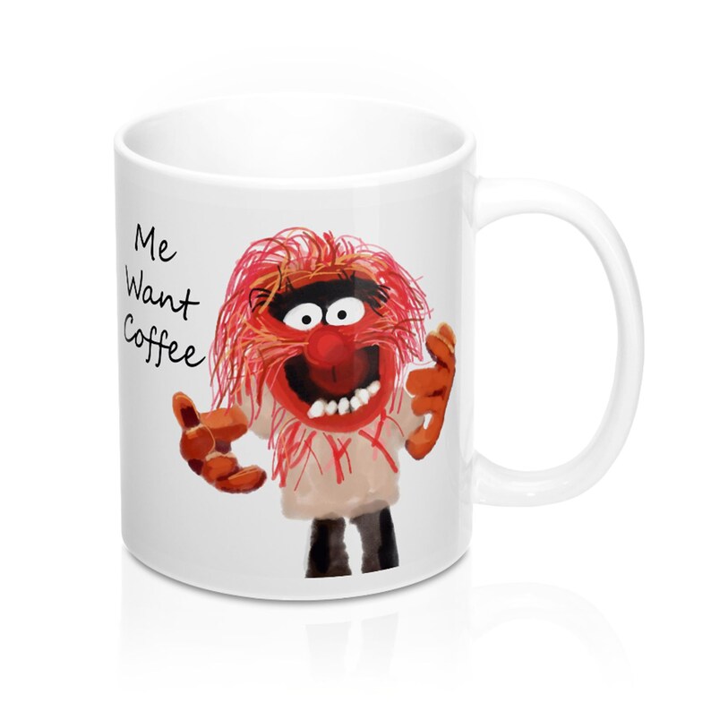 Animal Muppets Me Want Coffee Mug 11oz Etsy