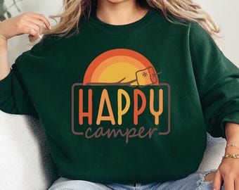 Happy Camper Sweatshirt, Camper Sweatshirt, Nature Lover Gift, Hiking Shirt, Camping Lover, Gift For Campers, Adventure Shirt, Camping Shirt
