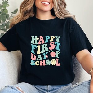 First Day of School Shirt, Happy First Day Shirt, 1st Day of School Shirt, School Shirts, Back to School Shirt, Student Teert