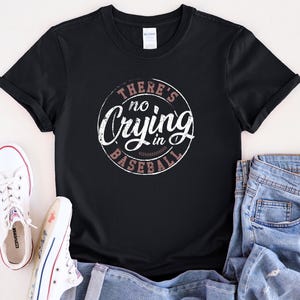 There is No Crying in Baseball Shirt, Baseball Coach Shirt, Baseball Mom Shirt, Funny Baseball Sweater, Funny Baseball Crewneck