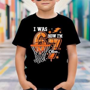I Was 6 Now I’m 7 Shirt, Basketball Birthday Shirt for Boys, 7th Birthday Boy Gift, Custom Sports Birthday Tee