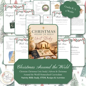 May include: A collection of educational unit study pages titled Christmas Around the World, featuring a central image of a nativity scene, a globe, and a passport. The documents include weekly lesson plans, craft instructions, and Bible study materials.