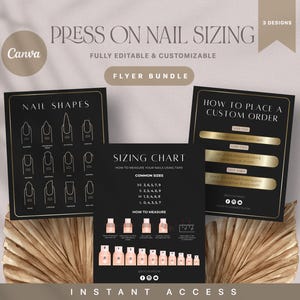 May include: A flyer bundle for press-on nail sizing, featuring three designs. The designs include a nail shapes guide, a sizing chart with common sizes, and instructions on how to place a custom order. The text includes "Press On Nail Sizing" and "Instant Access".