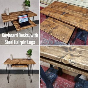 May include: A rustic wooden desk with a pull-out keyboard tray and black hairpin legs. The desk is made of reclaimed wood and has a natural finish. "Keyboard Desks, with Steel Hairpin Legs" is written on the image.