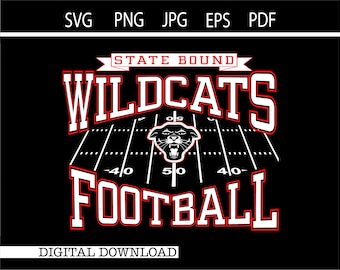 State Bound Wildcats Football (svg, png, jpg, eps, pdf) (Digital Download) #23887