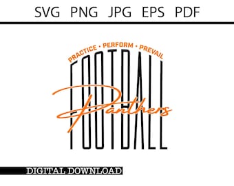 Panthers Football SVG | Football |Practice Perform Prevail | School Spirit | Football Team Shirt | Mascot| Cricut Cut File| Silhouette