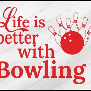 Bowling svg | Life is better svg |SVG |PNG |JPG| Instant Digital download #23139