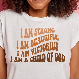 Ich bin stark schön Victorius | Ich bin ein Kind Gottes |Positive Affirmationen |SVG |PNG |JPG | Sublimationsdruck | Cricut |Sofortiger digitaler Download