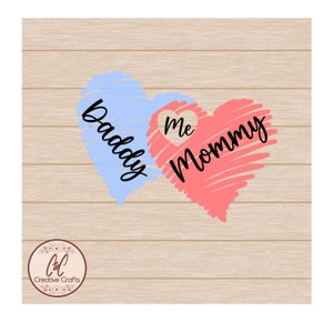 Mommy, Daddy, Me |SVG |PNG |JPG| Instant Digital download
