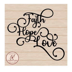 Faith Hope Love | Scripture svg | SVG |PNG |JPG| Instant Digital download