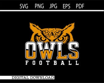 Owls Football SVG | Football PNG | Game Day svg | School Mascot SVG | Football Shirt Design | Cricut Cut File | Digital Download