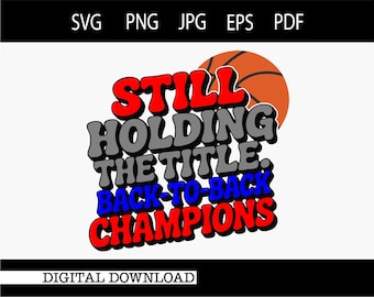 Basketball Back-to-Back Champion (Instant Digital Download) #23918