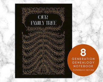 Family Tree Notebook PRINT EDITION for 8 Generations, paperback family history book