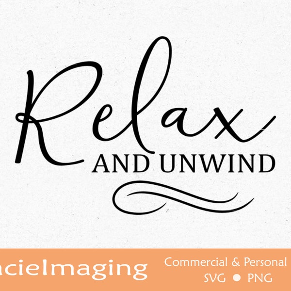 Relax And Unwind SVG, Bathroom Quote svg Design, Bathroom Cricut Digital Design, Cut File Download