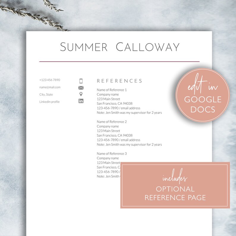 May include: A printable reference page template for a resume. The template is designed to be edited in Google Docs and includes a section for three references. The template has a pink and white color scheme and includes the text "edit in Google Docs" and "includes optional reference page".