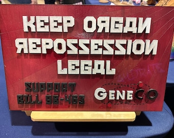 Keep Organ Reposession Legal - Repo The Genetic Opera - GeneCo - Wood Carved Sign