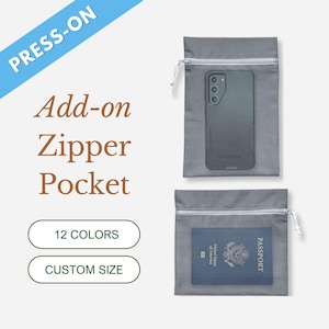 May include: Two gray add-on zipper pockets with white zippers. One pocket contains a black smartphone, and the other holds a U.S. passport. Text on the image reads "PRESS-ON", "Add-on Zipper Pocket", "12 COLORS", and "CUSTOM SIZE".